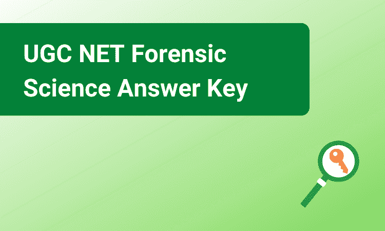 UGC NET Forensic Science Answer Key 2022 : 5+ Years PDF