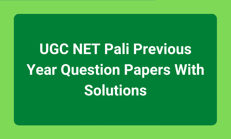 UGC NET Pali Previous Year Question Papers With Solutions